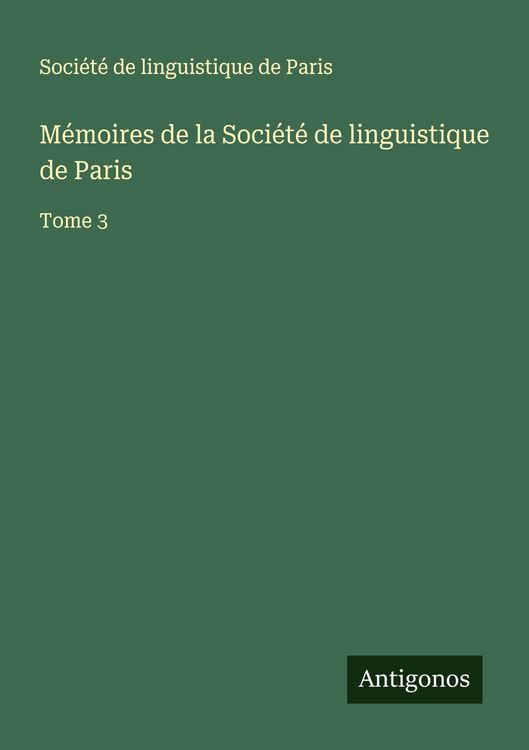 Produktbild: M&eacute;moires de la Soci&eacute;t&eacute; de linguistique de Paris
