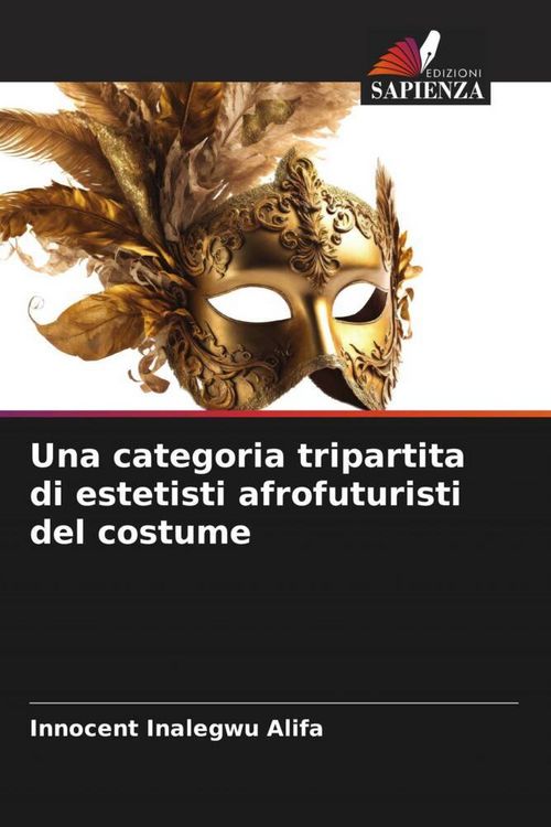 Produktbild: Una categoria tripartita di estetisti afrofuturisti del costume