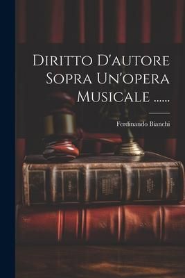 Produktbild: Diritto D'autore Sopra Un'opera Musicale ......