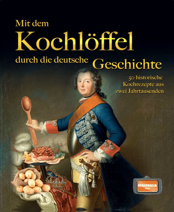 Produktbild: Mit dem Kochl&ouml;ffel durch die deutsche Geschichte
