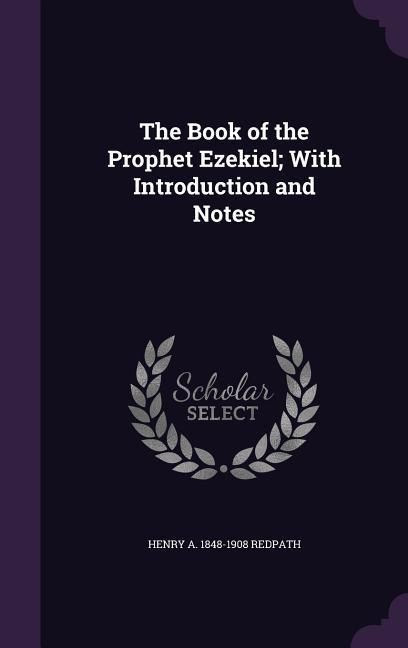 Produktbild: The Book of the Prophet Ezekiel; With Introduction and Notes