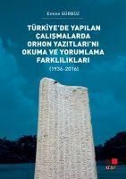 Produktbild: T&uuml;rkiyede Yapilan Calismalarda Orhon Yazitlarini Okuma ve Yorumlama Farkliliklari;1936-2016
