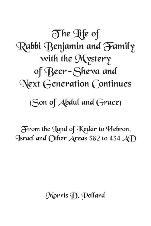 Produktbild: The Life of Rabbi Benjamin and Family with the Mystery of Beer-Sheva and Next Generation Continues (Son of Abdul and Grace)