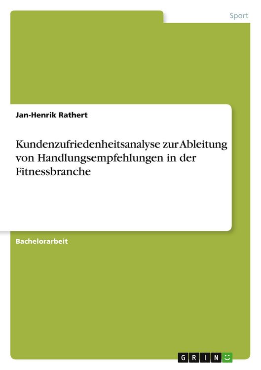 Produktbild: Kundenzufriedenheitsanalyse zur Ableitung von Handlungsempfehlungen in der Fitnessbranche