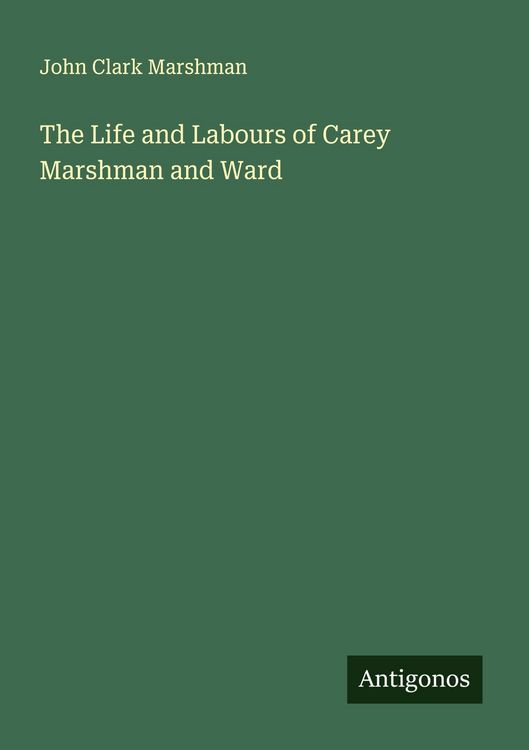 Produktbild: The Life and Labours of Carey Marshman and Ward