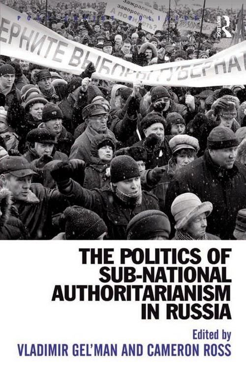 Produktbild: The Politics of Sub-National Authoritarianism in Russia