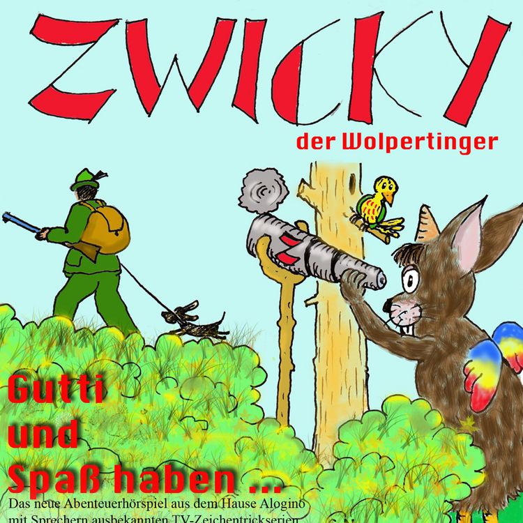 Produktbild: Zwicky der Wolpertinger, Gutti und Spa&szlig; haben...