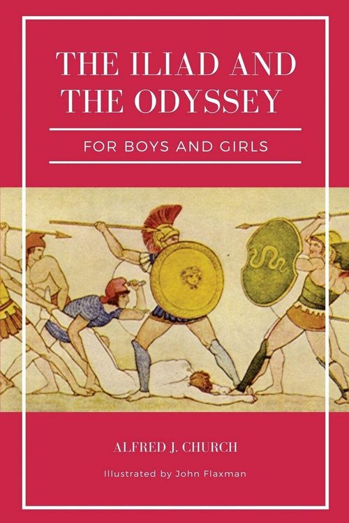 Produktbild: The Iliad and the Odyssey for boys and girls (Illustrated)