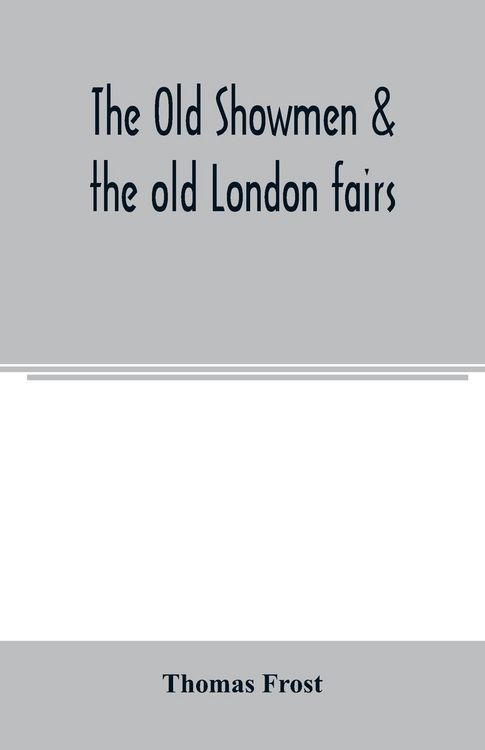 Produktbild: The Old showmen & the old London fairs