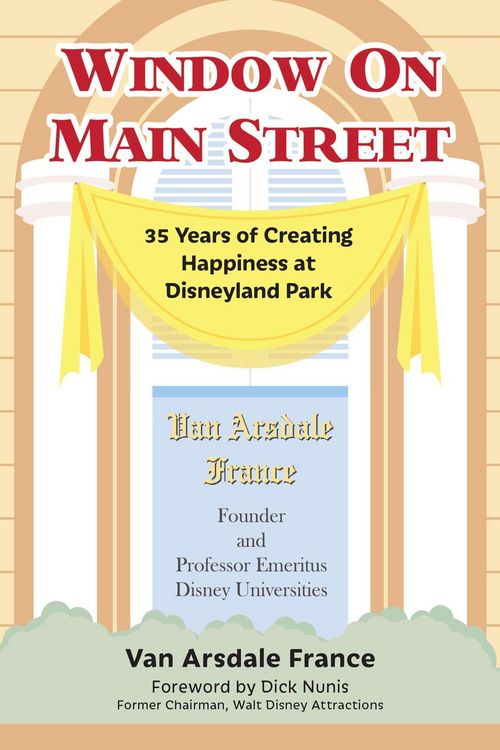 Produktbild: Window on Main Street: 35 Years of Creating Happiness at Disneyland Park