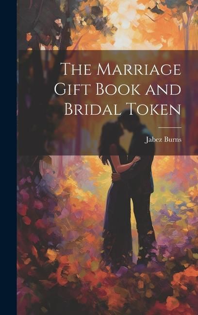 Produktbild: The Marriage Gift Book and Bridal Token