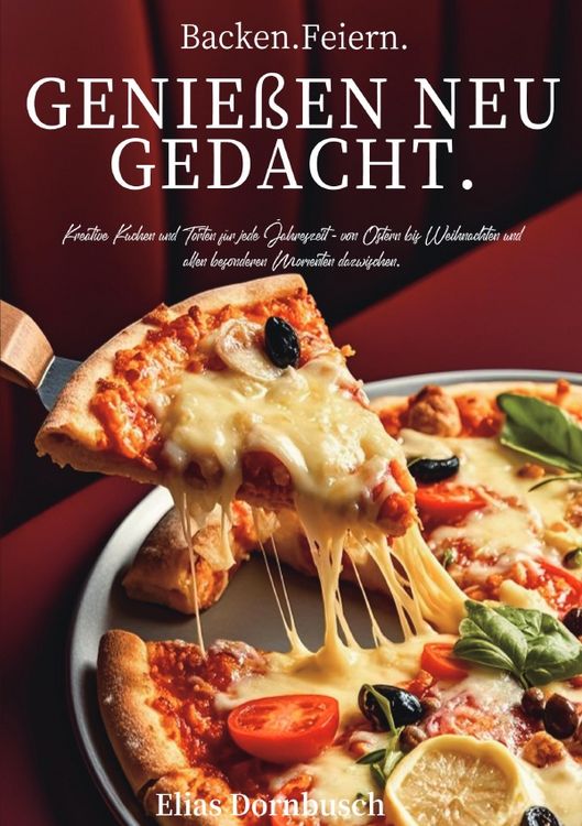 Produktbild: Backen. Feiern. Genie&szlig;en neu gedacht.