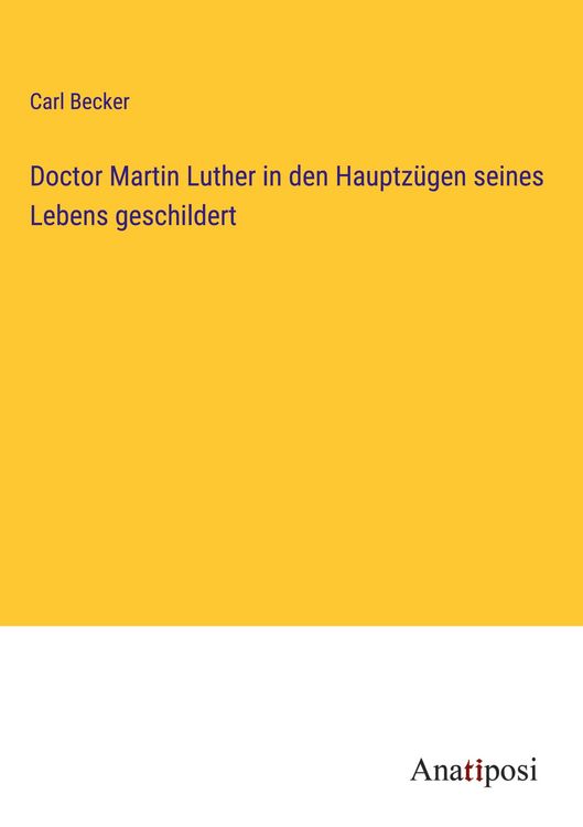 Produktbild: Doctor Martin Luther in den Hauptz&uuml;gen seines Lebens geschildert