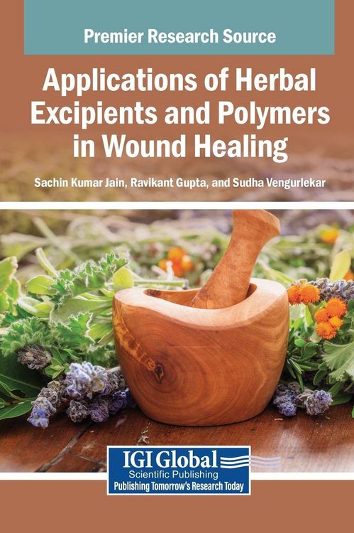 Produktbild: Applications of Herbal Excipients and Polymers in Wound Healing
