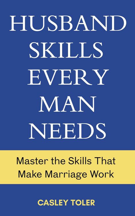 Produktbild: Husband Skills Every Man Needs: Master the Skills that Make Marriage Work