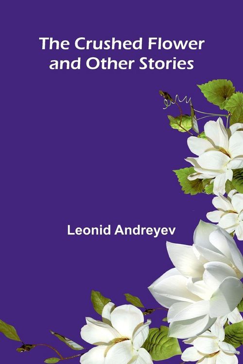 Produktbild: The Crushed Flower, and Other Stories