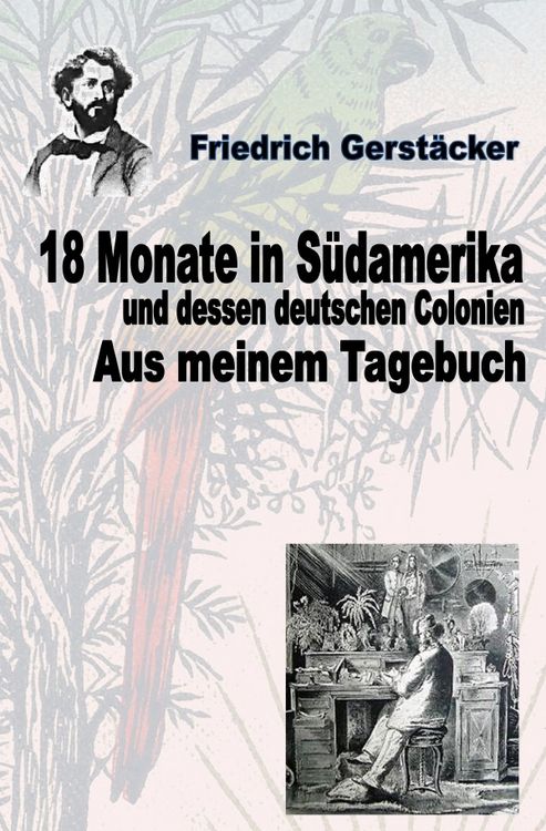 Produktbild: Werkausgabe - Liebhaberausgabe ungek&uuml;rzte Ausgabe letzter Hand / 18 Monate in S&uuml;damerika Bd 2 - Aus meinem Tagebuch