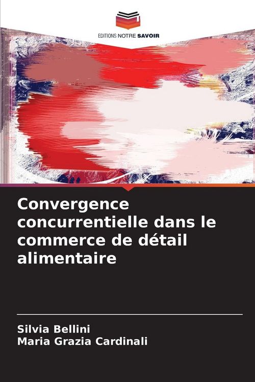 Produktbild: Convergence concurrentielle dans le commerce de d&eacute;tail alimentaire