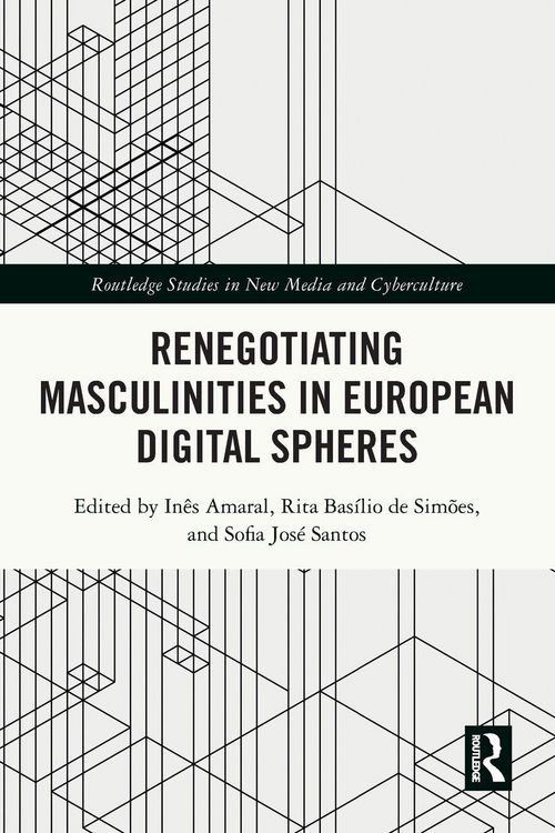 Produktbild: Renegotiating Masculinities in European Digital Spheres