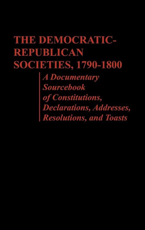 Produktbild: The Democratic-Republican Societies, 1790-1800