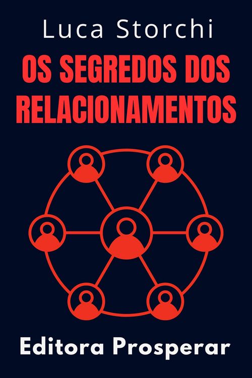 Produktbild: Os Segredos Dos Relacionamentos (Cole&ccedil;&atilde;o Vida Equilibrada, #15)
