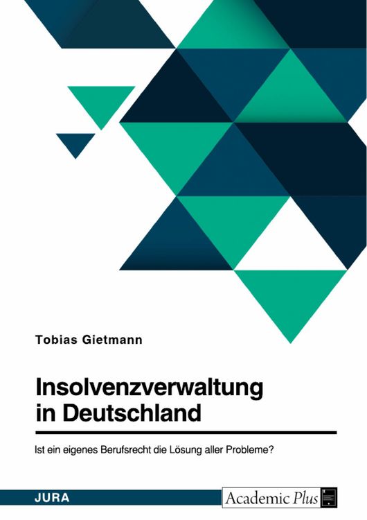 Produktbild: Insolvenzverwaltung in Deutschland. Ist ein eigenes Berufsrecht die L&ouml;sung aller Probleme?