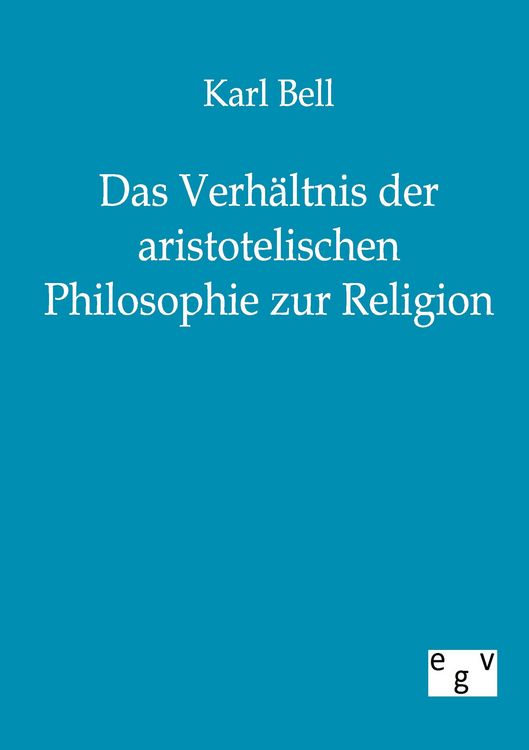 Produktbild: Das Verh&auml;ltnis der aristotelischen Philosophie zur Religion