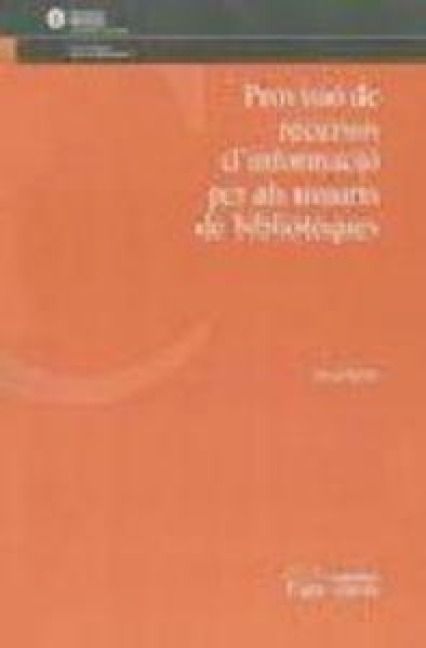 Produktbild: Provisi&oacute; de recursos d'informaci&oacute; per als usuaris de biblioteques