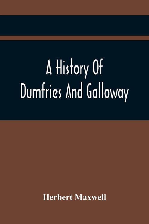 Produktbild: A History Of Dumfries And Galloway