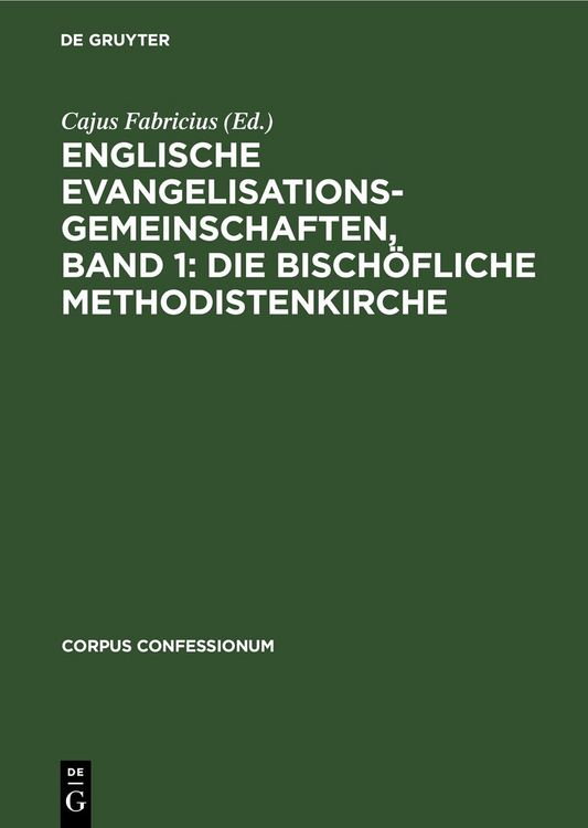 Produktbild: Englische Evangelisationsgemeinschaften, Band 1: Die Bisch&ouml;fliche Methodistenkirche