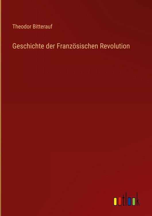 Produktbild: Geschichte der Franz&ouml;sischen Revolution