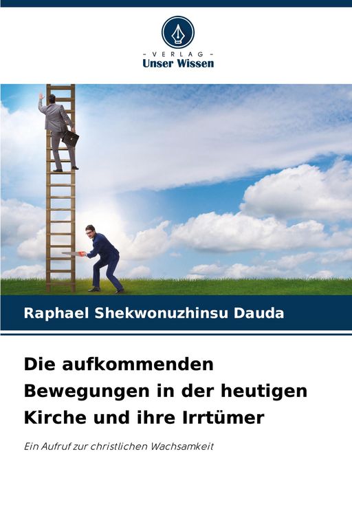Produktbild: Die aufkommenden Bewegungen in der heutigen Kirche und ihre Irrt&uuml;mer