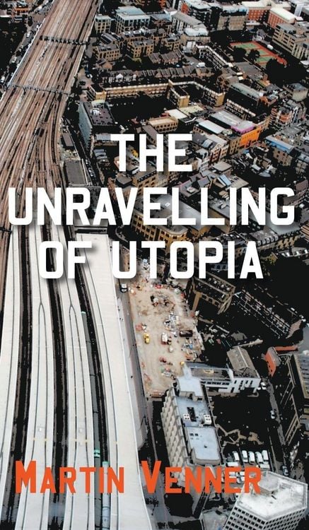 Produktbild: The Unravelling of Utopia