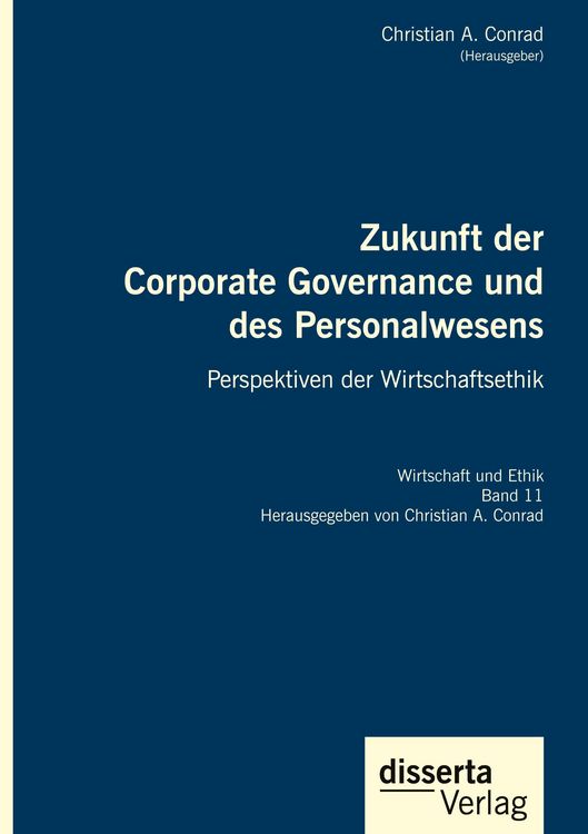 Produktbild: Zukunft der Corporate Governance und des Personalwesens. Perspektiven der Wirtschaftsethik