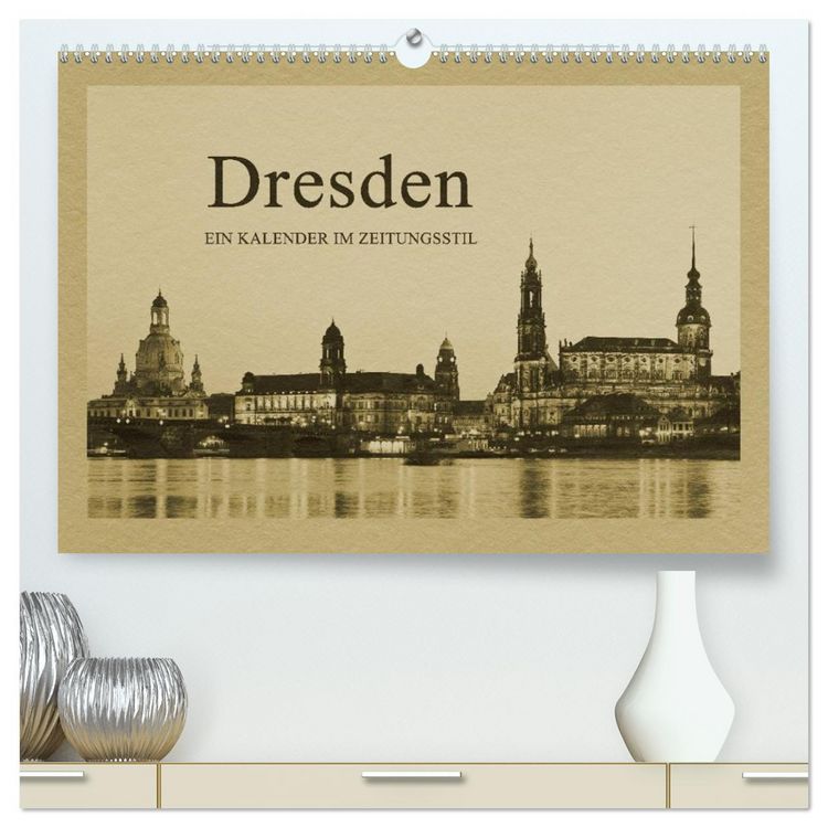 Produktbild: Dresden - Ein Kalender im Zeitungsstil (hochwertiger Premium Wandkalender 2026 DIN A2 quer), Kunstdruck in Hochglanz