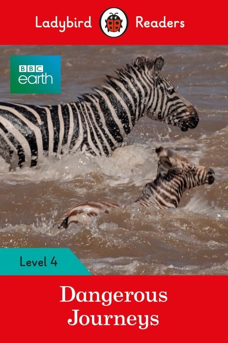 Produktbild: Ladybird Readers Level 4 - BBC Earth - Dangerous Journeys (ELT Graded Reader)