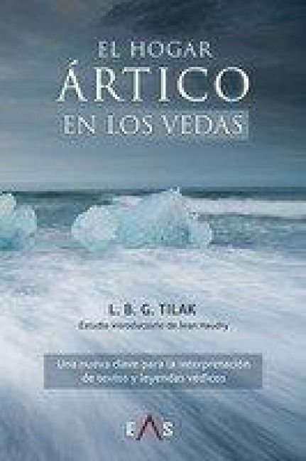 Produktbild: El hogar &aacute;rtico en los vedas : una nueva clave para la interpretaci&oacute;n de textos y leyendas v&eacute;dicos