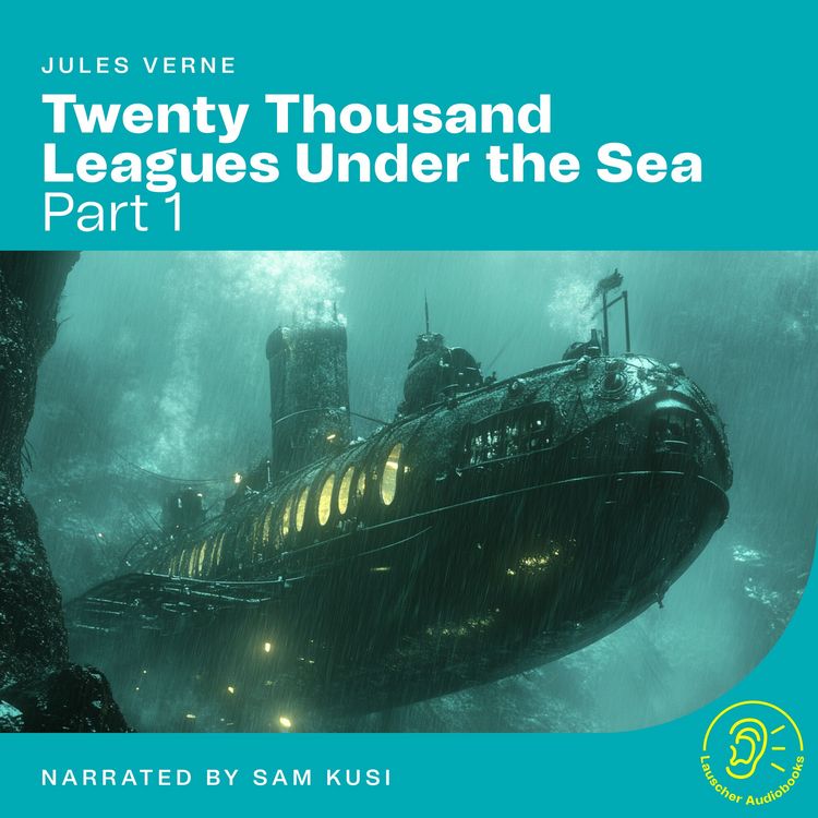 Produktbild: Twenty Thousand Leagues Under the Sea (Part 1)