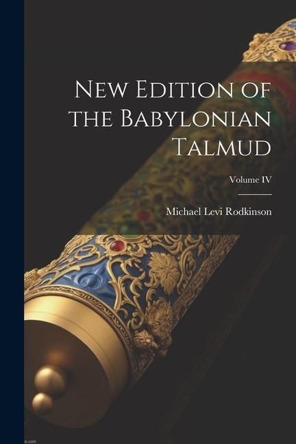 Produktbild: New Edition of the Babylonian Talmud; Volume IV