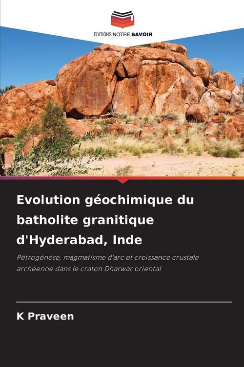 Produktbild: Evolution g&eacute;ochimique du batholite granitique d'Hyderabad, Inde