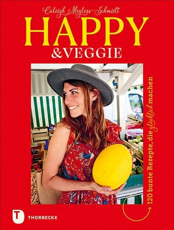 Produktbild: Happy & Veggie – 120 bunte Rezepte, die glücklich machen