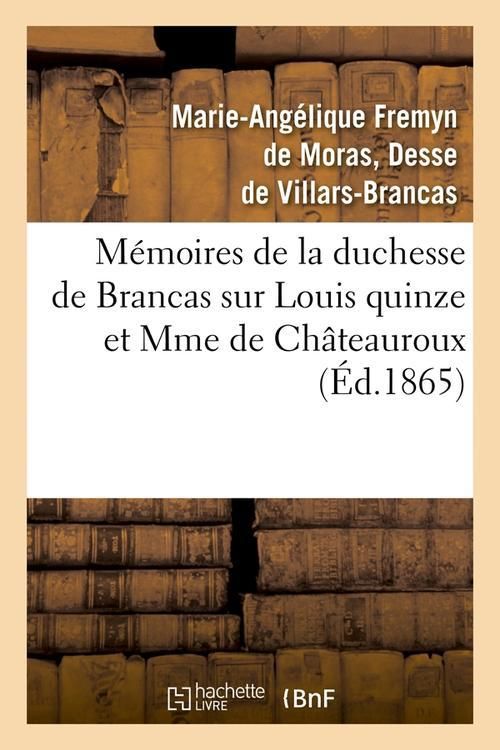 Produktbild: M&eacute;moires de la duchesse de Brancas sur Louis quinze et Mme de Ch&acirc;teauroux (&Eacute;d.1865)