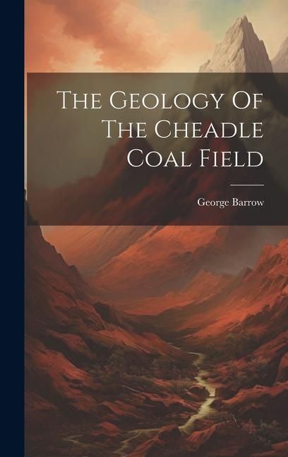 Produktbild: The Geology Of The Cheadle Coal Field