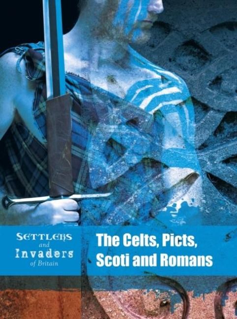 Produktbild: The Celts, Picts, Scoti and Romans
