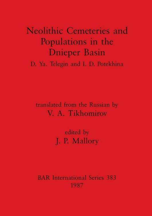 Produktbild: Neolithic Cemeteries and Populations in the Dnieper Basin