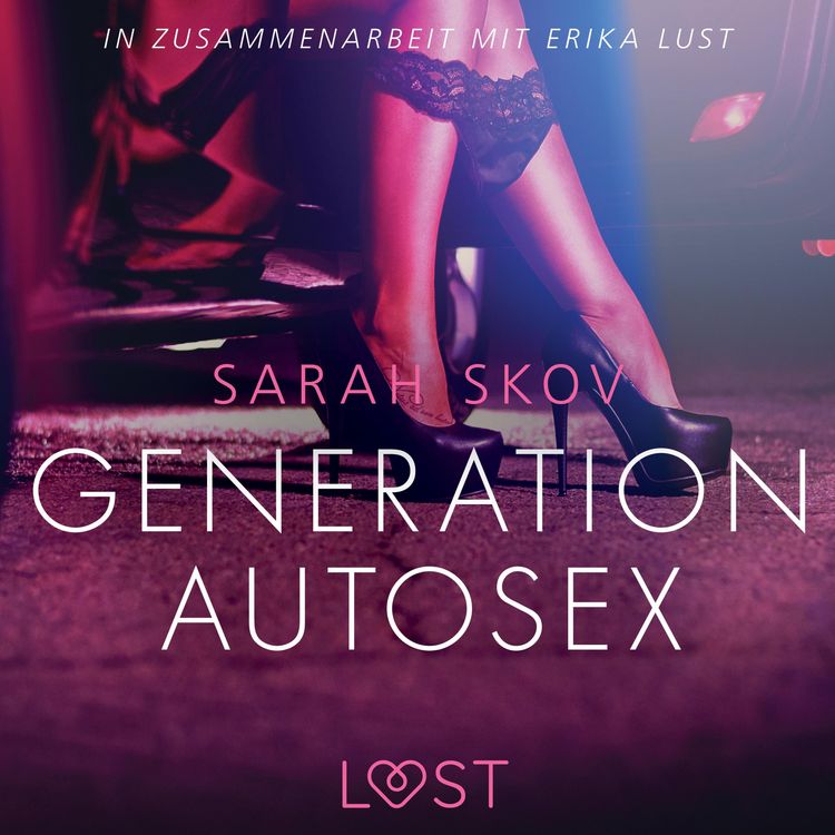 Produktbild: Generation Autosex - Erika Lust-Erotik (Ungek&uuml;rzt)