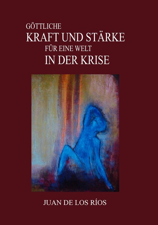 Produktbild: G&ouml;ttliche Kraft und St&auml;rke f&uuml;r eine Welt in der Krise