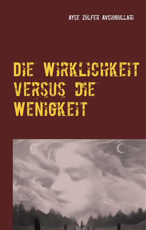 Produktbild: Die Wirklichkeit versus die Wenigkeit