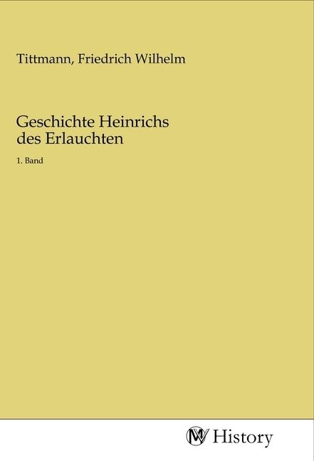 Produktbild: Geschichte Heinrichs des Erlauchten