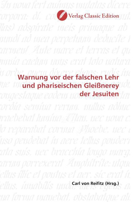 Produktbild: Warnung vor der falschen Lehr und phariseischen Glei&szlig;nerey der Jesuiten